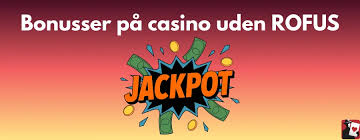 Bedste Casino Uden ROFUS Spil Uden Bekymringer