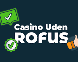 Bedste Casino Uden ROFUS Spil Uden Bekymringer