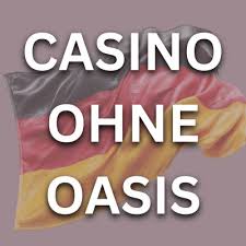 Die besten Casinos ohne Oasis Spielvergnügen ohne Einschränkungen Die besten Casinos ohne Oasis Spielvergnügen ohne Einschränkungen