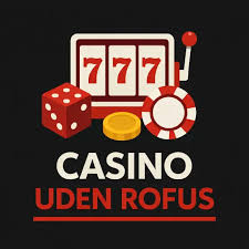 Casino Online Uden Om Rufus Udforsk De Bedste Muligheder
