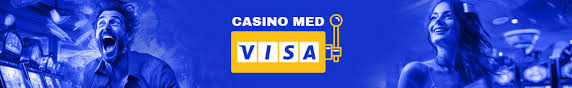 Casinoer der accepterer Visa En guide til online spil Casinoer der accepterer Visa En guide til online spil