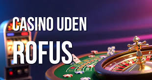 Udforskning af Casino Udenom Rufus Din Guide til Spiloplevelser