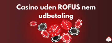 Casino Uden ROFUS Bonus Uden - Fordele og Oplevelser